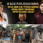 Di Balik Puing Rumah Roboh, Ketua Umum KJNI Titipkan Harapan kepada Bupati Tangerang untuk Keluarga Laelah
